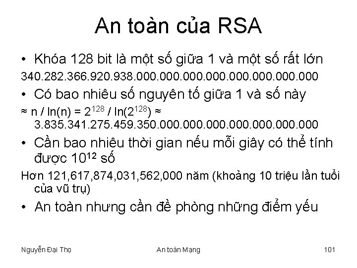 An toàn của RSA • Khóa 128 bit là một số giữa 1 và