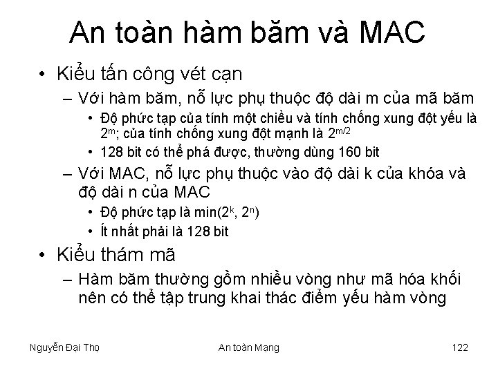 An toàn hàm băm và MAC • Kiểu tấn công vét cạn – Với