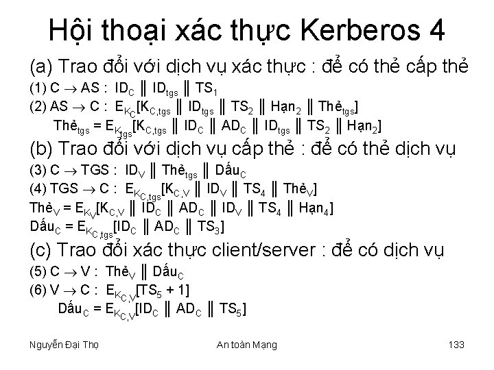 Hội thoại xác thực Kerberos 4 (a) Trao đổi với dịch vụ xác thực