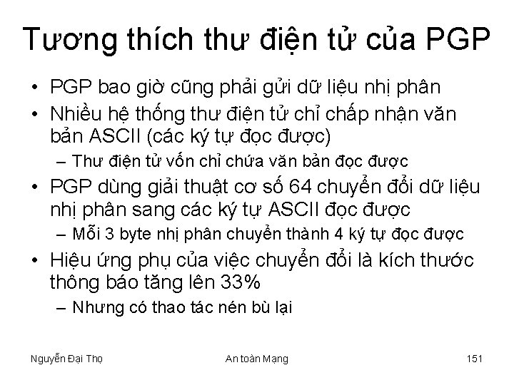 Tương thích thư điện tử của PGP • PGP bao giờ cũng phải gửi