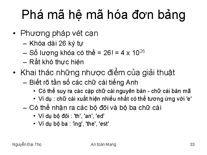 Phá mã hệ mã hóa đơn bảng • Phương pháp vét cạn – Khóa