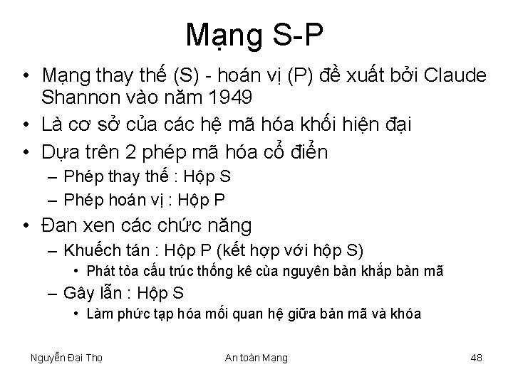 Mạng S-P • Mạng thay thế (S) - hoán vị (P) đề xuất bởi