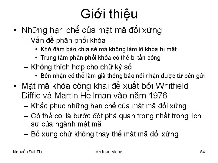 Giới thiệu • Những hạn chế của mật mã đối xứng – Vấn đề