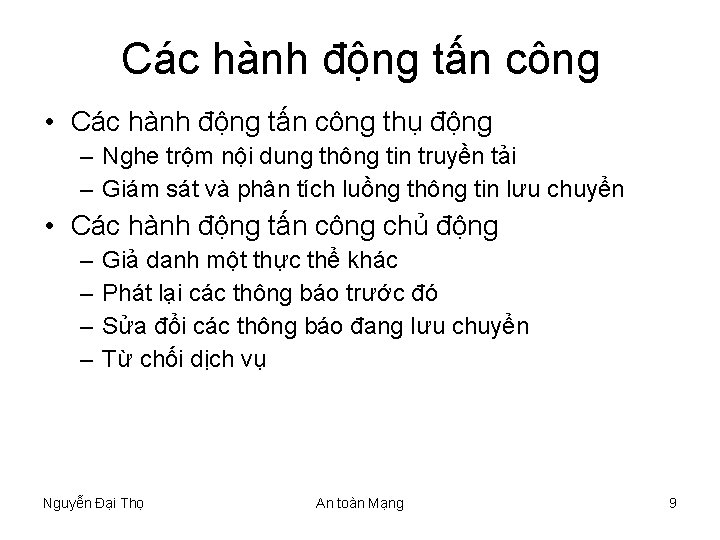 Các hành động tấn công • Các hành động tấn công thụ động –