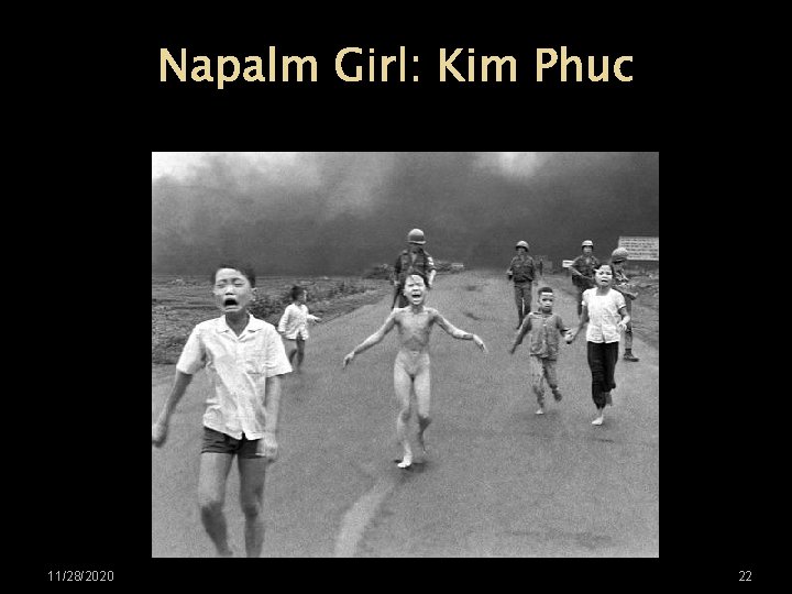 Napalm Girl: Kim Phuc 11/28/2020 22 
