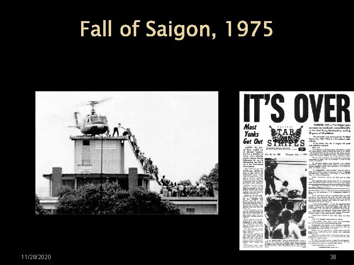 Fall of Saigon, 1975 11/28/2020 38 