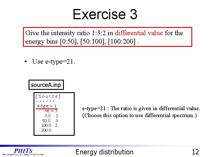 Exercise 3 Give the intensity ratio 1: 3: 2 in differential value for the