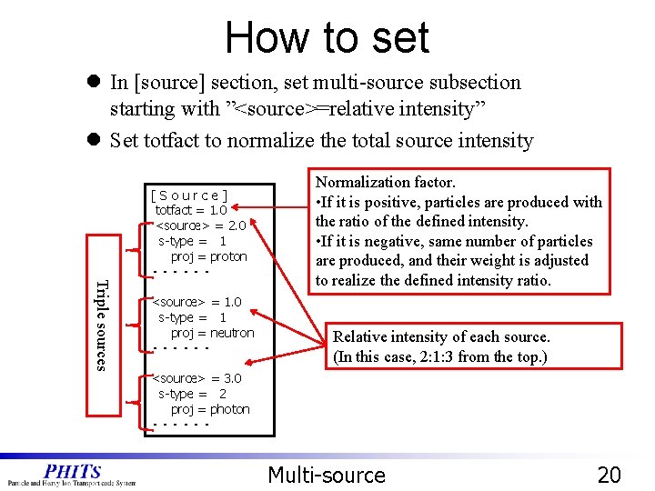 How to set l In [source] section, set multi-source subsection starting with ”<source>=relative intensity”