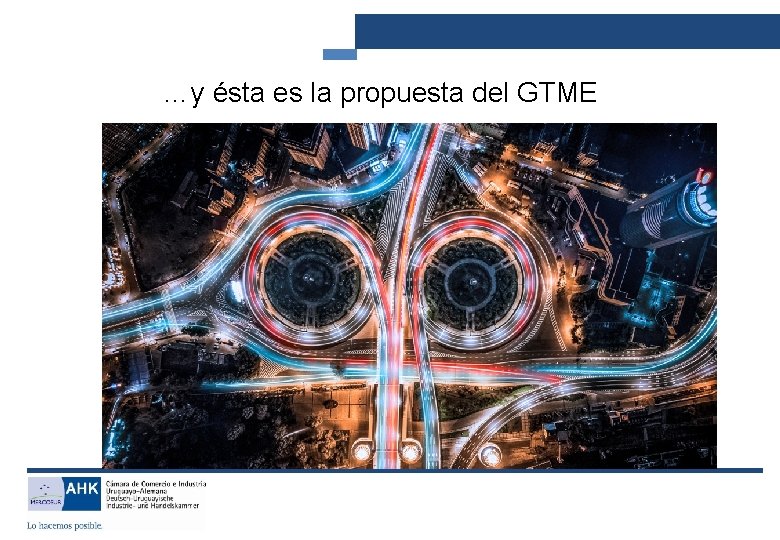…y ésta es la propuesta del GTME 