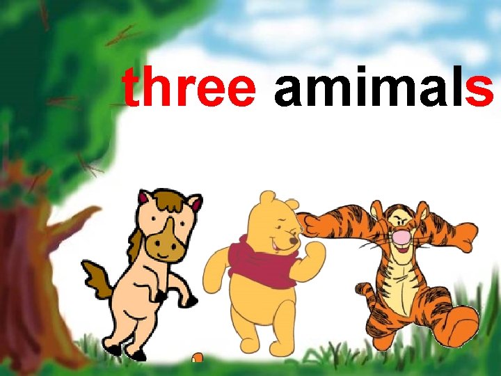 three amimals 