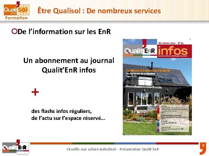 Être Qualisol : De nombreux services ¡De l’information sur les En. R Un abonnement Être Qualisol : De nombreux services ¡De l’information sur les En. R Un abonnement
