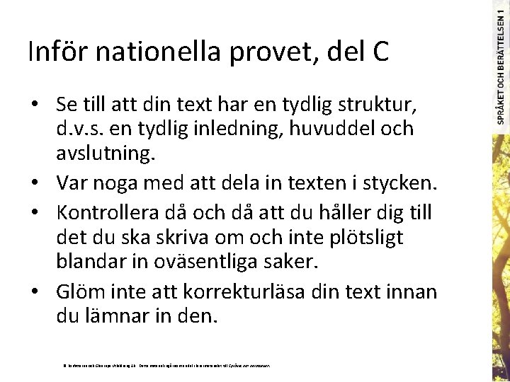 Inför nationella provet, del C • Se till att din text har en tydlig