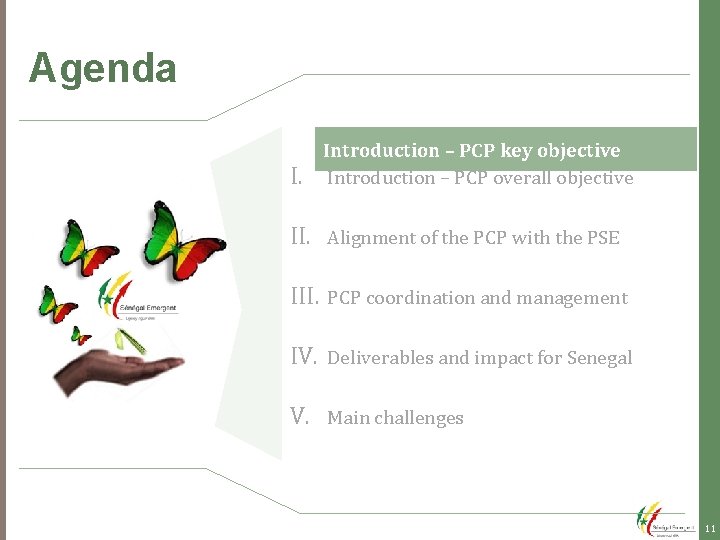 Agenda I. Introduction – PCP key objective Introduction – PCP overall objective II. Alignment Agenda I. Introduction – PCP key objective Introduction – PCP overall objective II. Alignment