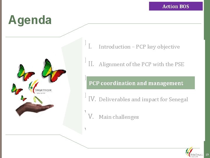 Action BOS Agenda I. I. Introduction – PCP overall objective Introduction – PCP key Action BOS Agenda I. I. Introduction – PCP overall objective Introduction – PCP key