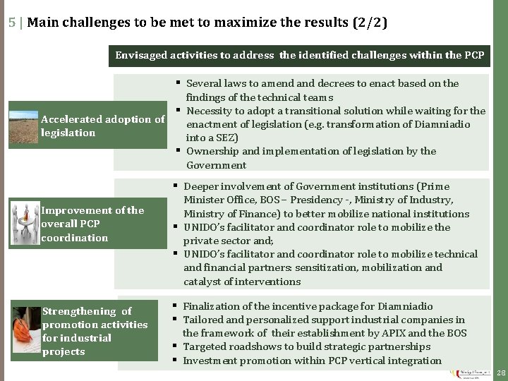 5 | Main challenges to be met to maximize the results (2/2) Envisaged activities 5 | Main challenges to be met to maximize the results (2/2) Envisaged activities