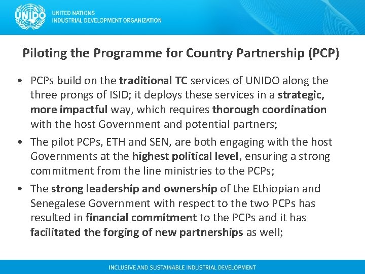 Piloting the Programme for Country Partnership (PCP) • PCPs build on the traditional TC Piloting the Programme for Country Partnership (PCP) • PCPs build on the traditional TC