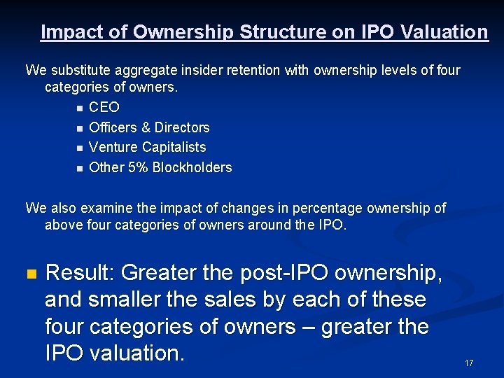 Impact of Ownership Structure on IPO Valuation We substitute aggregate insider retention with ownership