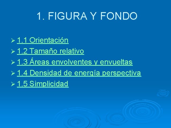 1. FIGURA Y FONDO Ø 1. 1 Orientación Ø 1. 2 Tamaño relativo Ø