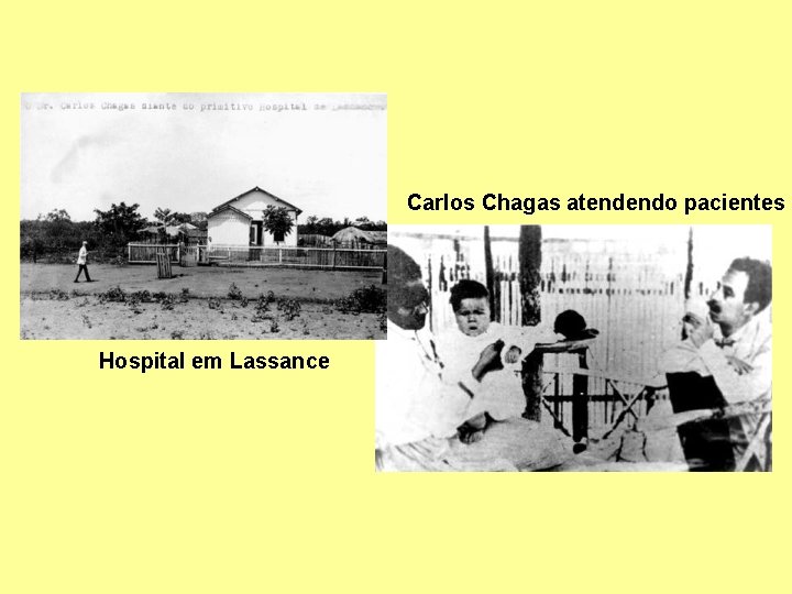 Carlos Chagas atendendo pacientes Hospital em Lassance 