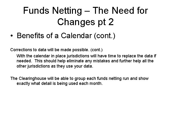 Funds Netting – The Need for Changes pt 2 • Benefits of a Calendar