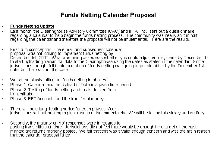 Funds Netting Calendar Proposal • • Funds Netting Update Last month, the Clearinghouse Advisory