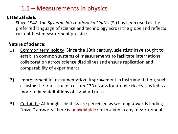 1. 1 – Measurements in physics Essential idea: Since 1948, the Système International d’Unités