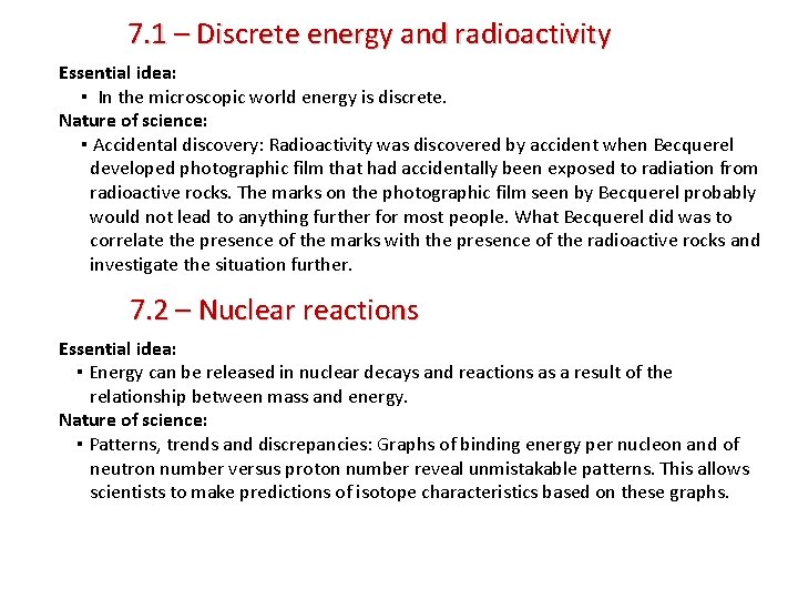 7. 1 – Discrete energy and radioactivity Essential idea: ▪ In the microscopic world