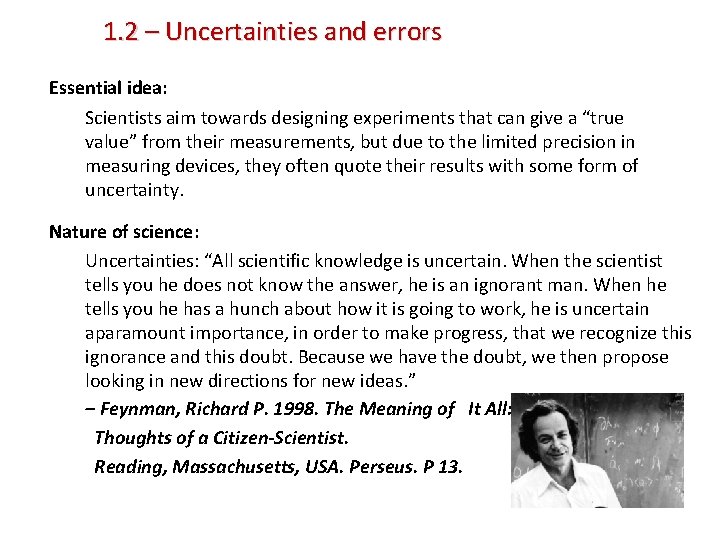 1. 2 – Uncertainties and errors Essential idea: Scientists aim towards designing experiments that