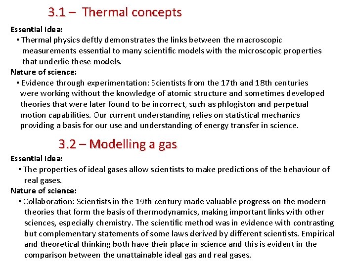 3. 1 – Thermal concepts Essential idea: ▪ Thermal physics deftly demonstrates the links