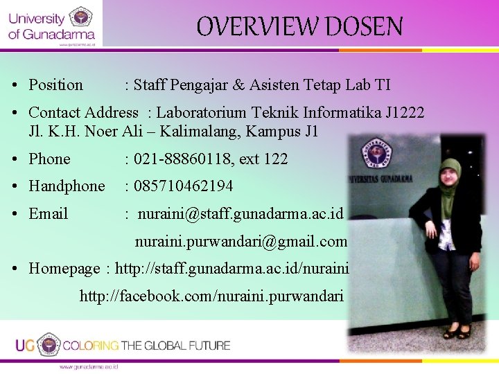 OVERVIEW DOSEN • Position : Staff Pengajar & Asisten Tetap Lab TI • Contact OVERVIEW DOSEN • Position : Staff Pengajar & Asisten Tetap Lab TI • Contact