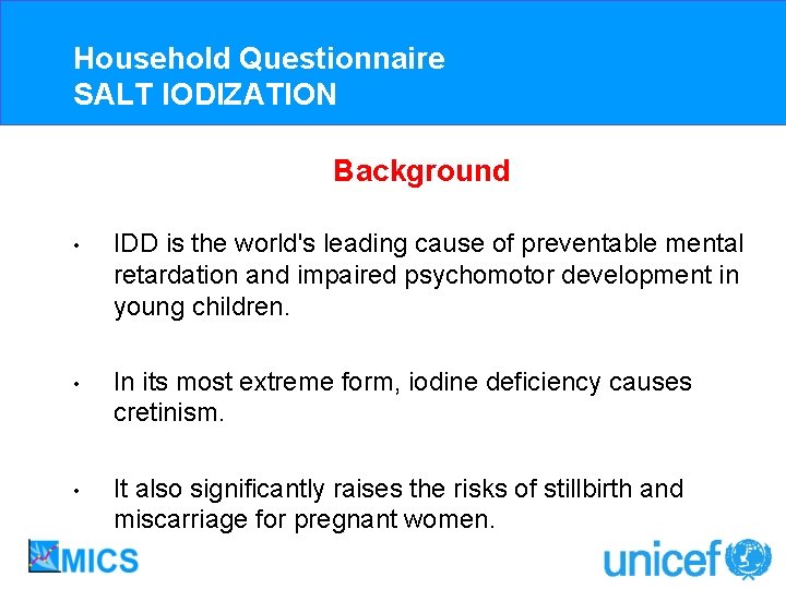 Household Questionnaire SALT IODIZATION Background • IDD is the world's leading cause of preventable