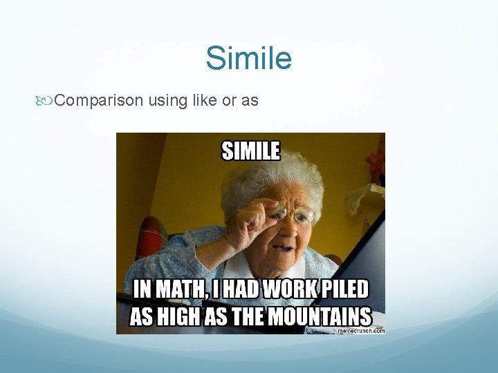 Simile Comparison using like or as 