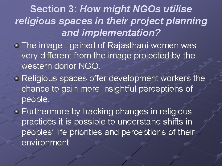 Section 3: How might NGOs utilise religious spaces in their project planning and implementation?