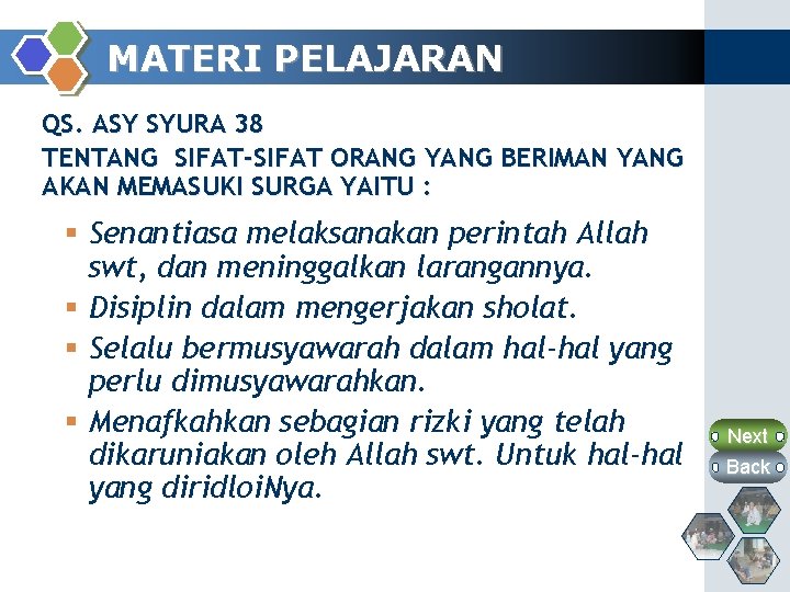 MATERI PELAJARAN QS. ASY SYURA 38 TENTANG SIFAT-SIFAT ORANG YANG BERIMAN YANG AKAN MEMASUKI