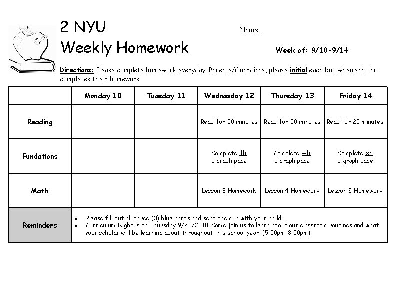 2 NYU Weekly Homework Name: _____________ Week of: 9/10 -9/14 Directions: Please complete homework 2 NYU Weekly Homework Name: _____________ Week of: 9/10 -9/14 Directions: Please complete homework
