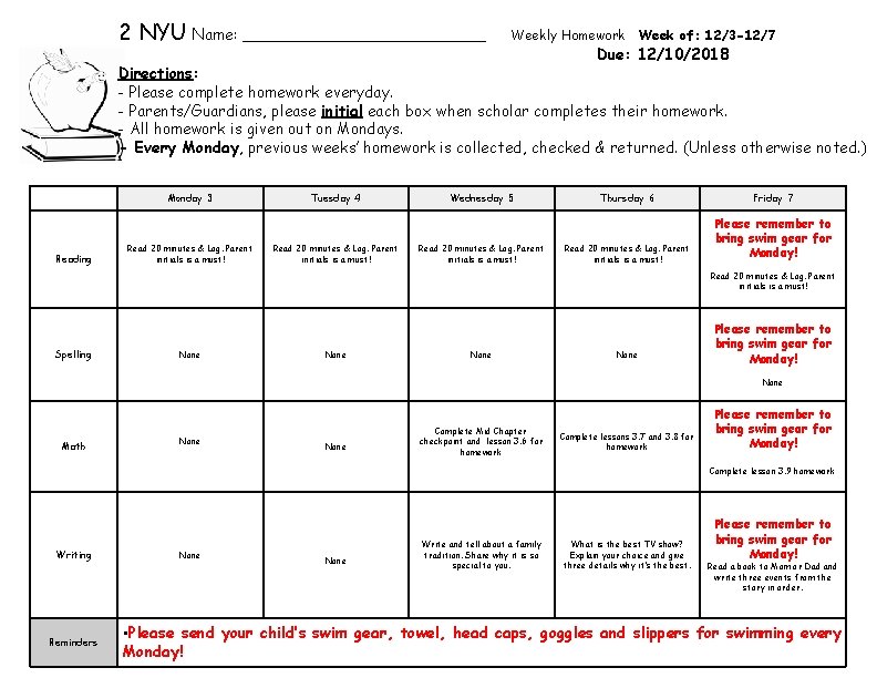 2 NYU Name: _____________ Weekly Homework Week of: 12/3 -12/7 Due: 12/10/2018 Directions: - 2 NYU Name: _____________ Weekly Homework Week of: 12/3 -12/7 Due: 12/10/2018 Directions: -