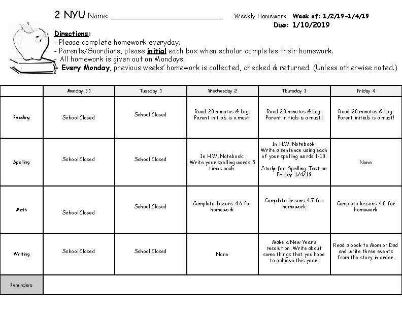 2 NYU Name: _____________ Weekly Homework Week of: 1/2/19 -1/4/19 Due: 1/10/2019 Directions: - 2 NYU Name: _____________ Weekly Homework Week of: 1/2/19 -1/4/19 Due: 1/10/2019 Directions: -