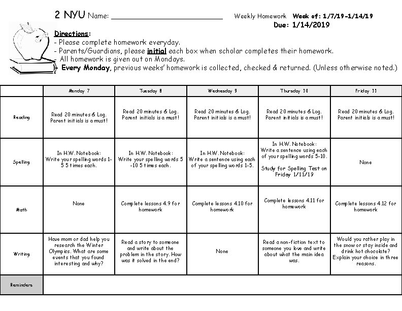 2 NYU Name: _____________ Weekly Homework Week of: 1/7/19 -1/14/19 Due: 1/14/2019 Directions: - 2 NYU Name: _____________ Weekly Homework Week of: 1/7/19 -1/14/19 Due: 1/14/2019 Directions: -
