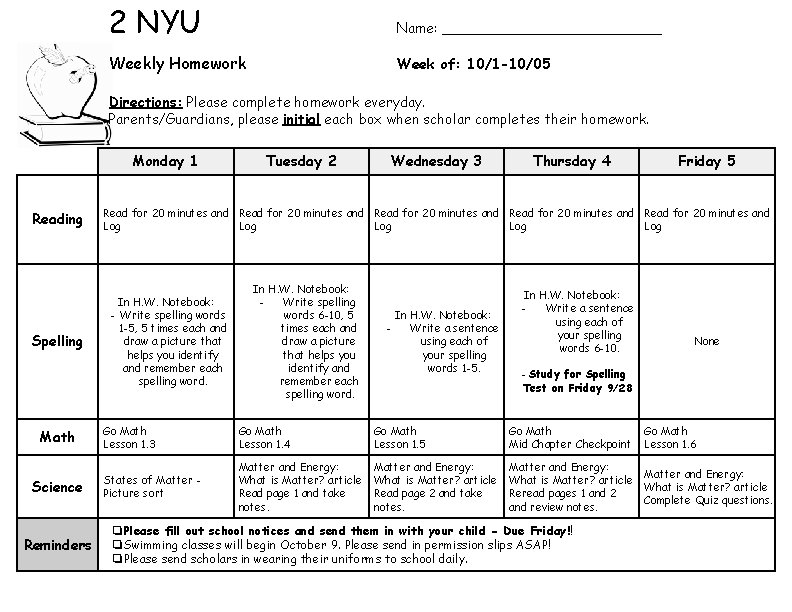 2 NYU Name: _____________ Weekly Homework Week of: 10/1 -10/05 Directions: Please complete homework 2 NYU Name: _____________ Weekly Homework Week of: 10/1 -10/05 Directions: Please complete homework