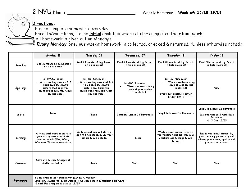 2 NYU Name: _____________ Weekly Homework Week of: 10/15 -10/19 Directions: - Please complete 2 NYU Name: _____________ Weekly Homework Week of: 10/15 -10/19 Directions: - Please complete