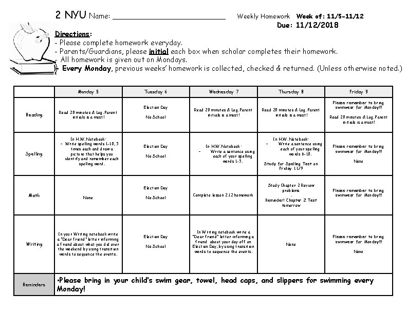 2 NYU Name: _____________ Weekly Homework Week of: 11/5 -11/12 Due: 11/12/2018 Directions: - 2 NYU Name: _____________ Weekly Homework Week of: 11/5 -11/12 Due: 11/12/2018 Directions: -