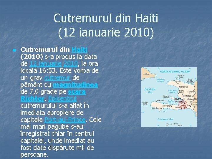 Cutremurul din Haiti (12 ianuarie 2010) n Cutremurul din Haiti (2010) s-a produs la