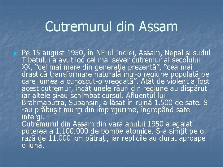 Cutremurul din Assam n Pe 15 august 1950, în NE-ul Indiei, Assam, Nepal şi