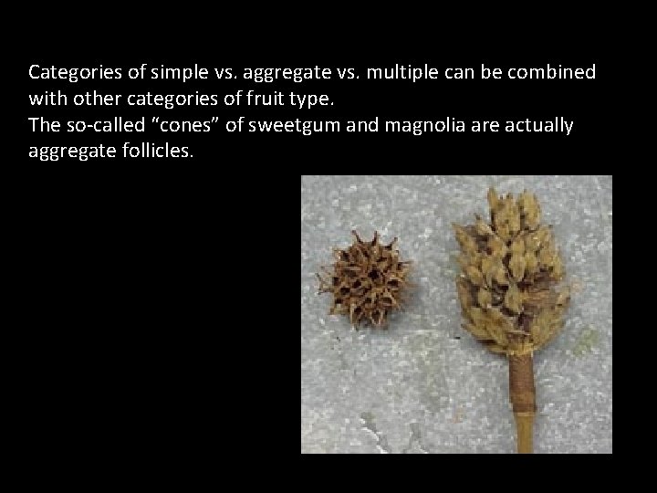 Categories of simple vs. aggregate vs. multiple can be combined with other categories of