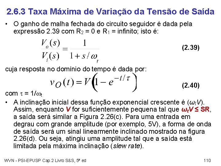 2. 6. 3 Taxa Máxima de Variação da Tensão de Saída • O ganho