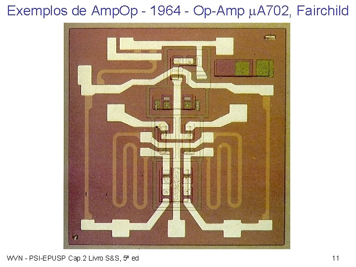 Exemplos de Amp. Op - 1964 - Op-Amp A 702, Fairchild WVN - PSI-EPUSP