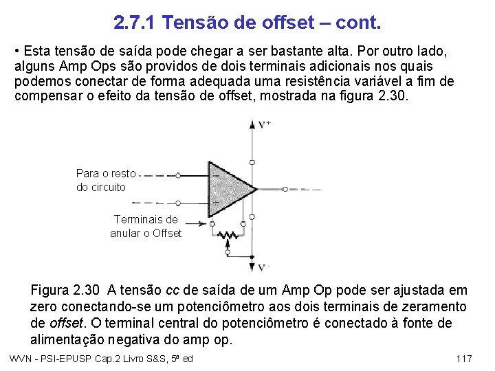 2. 7. 1 Tensão de offset – cont. • Esta tensão de saída pode