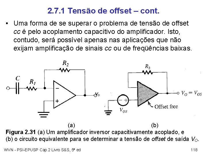 2. 7. 1 Tensão de offset – cont. • Uma forma de se superar