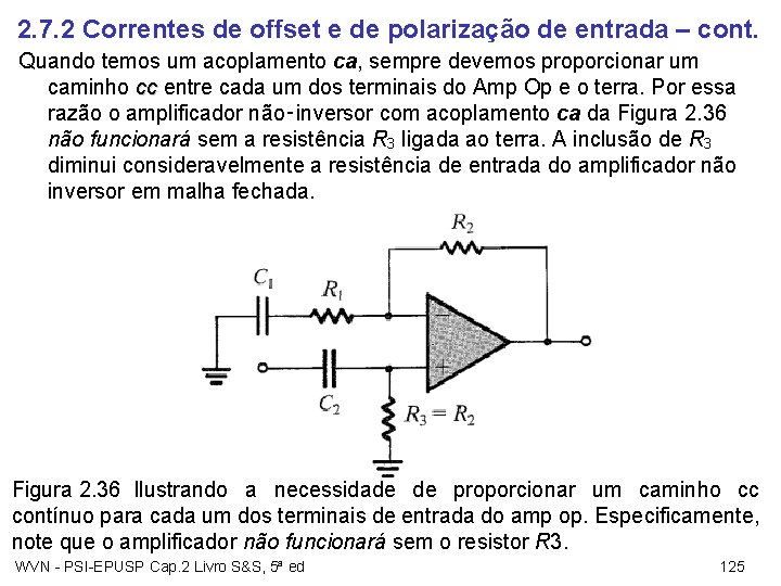 2. 7. 2 Correntes de offset e de polarização de entrada – cont. Quando