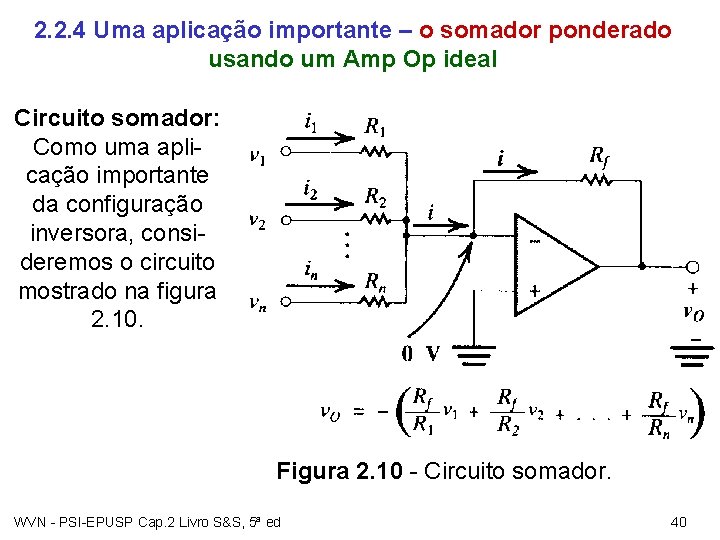 2. 2. 4 Uma aplicação importante – o somador ponderado usando um Amp Op